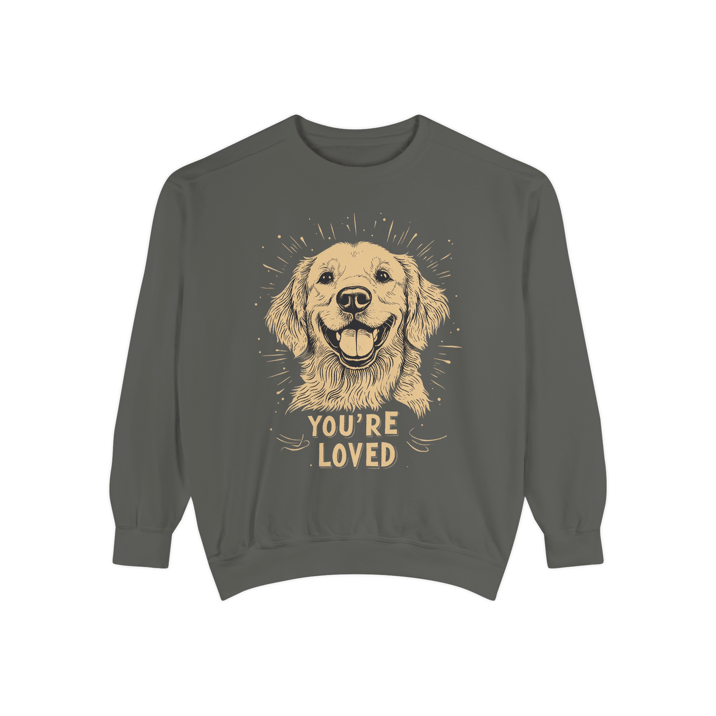 A gray crewneck sweatshirt featuring a smiling golden retriever illustration and the text "YOU'RE LOVED," spreading warmth and positivity.