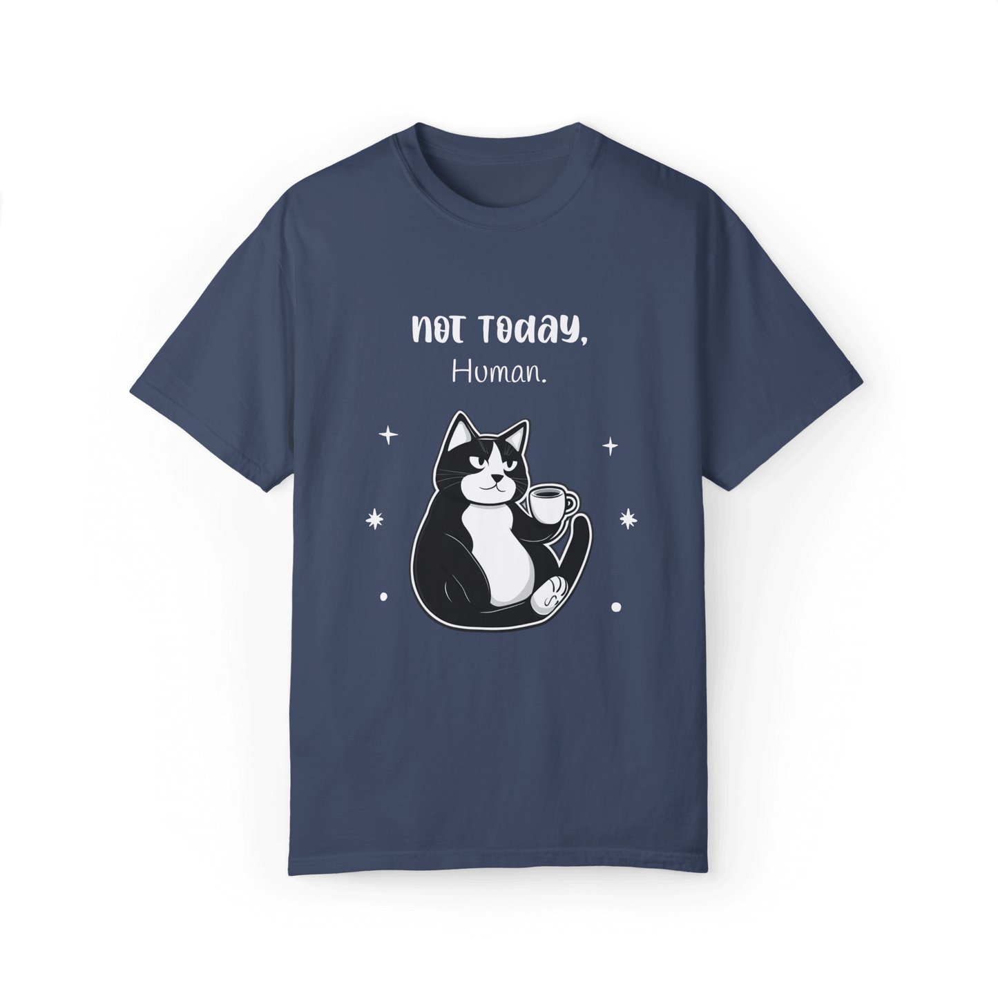 Not Today, Human T-shirt - Tuxedo Cat Attitude