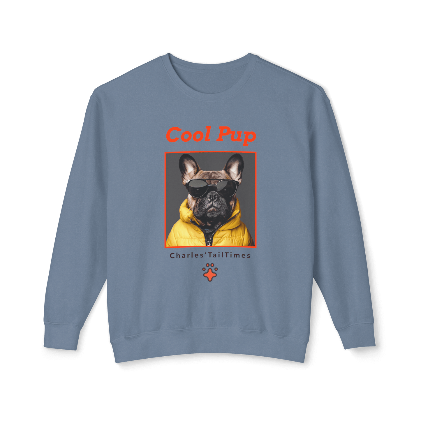 The image shows a blue sweatshirt featuring the "Cool Pup" design with a French Bulldog wearing sunglasses and a yellow jacket, with the "Charles' TailTimes" logo below the print.