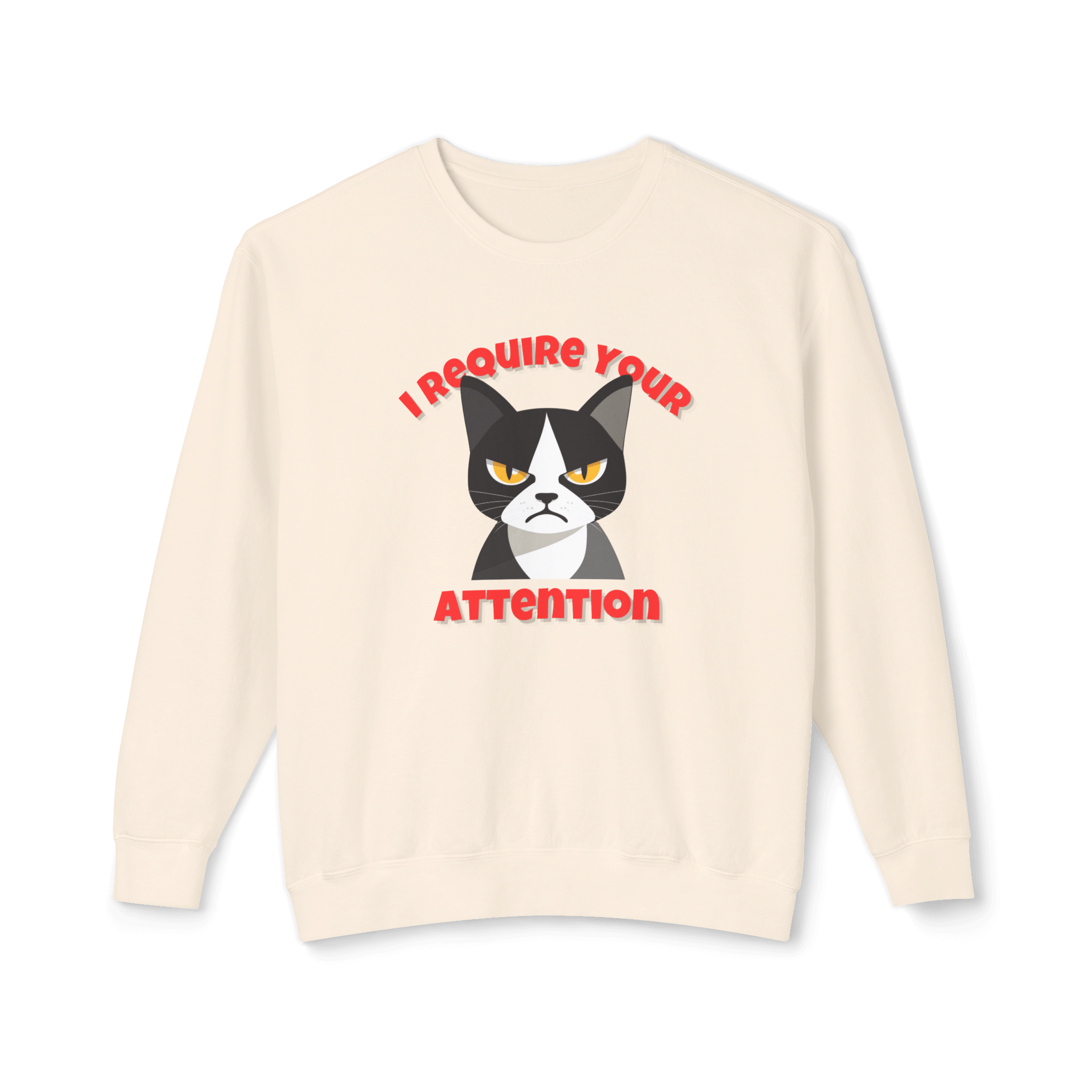 I Require Your Attention Sweatshirt - Tuxedo Cat Sass