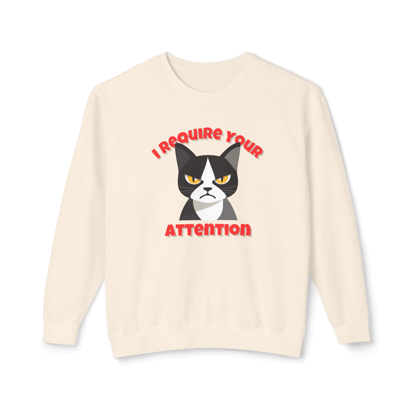 I Require Your Attention Sweatshirt - Tuxedo Cat Sass