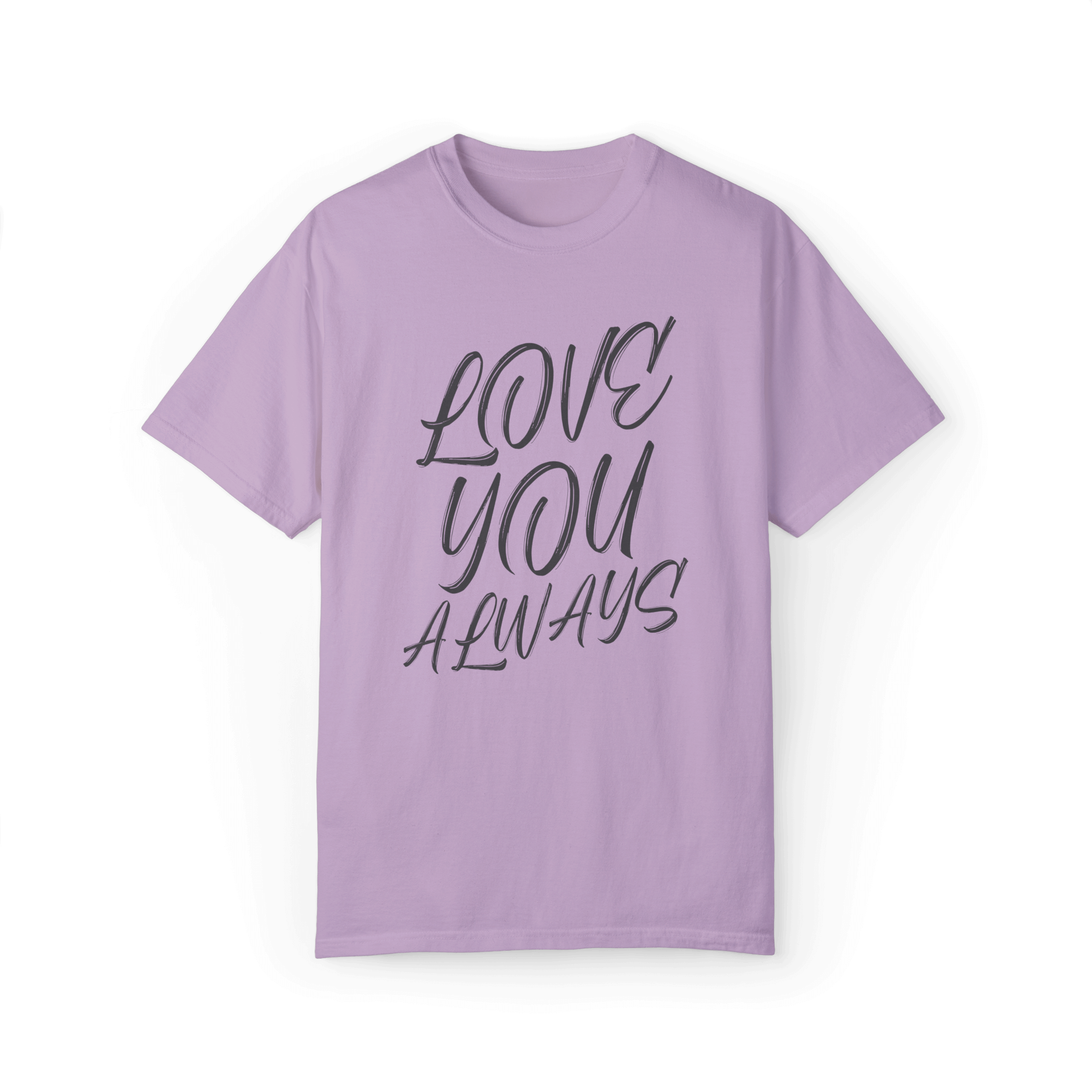 Lilac-colored T-shirt featuring a handwritten-style text design saying 'LOVE YOU ALWAYS' in dark gray.