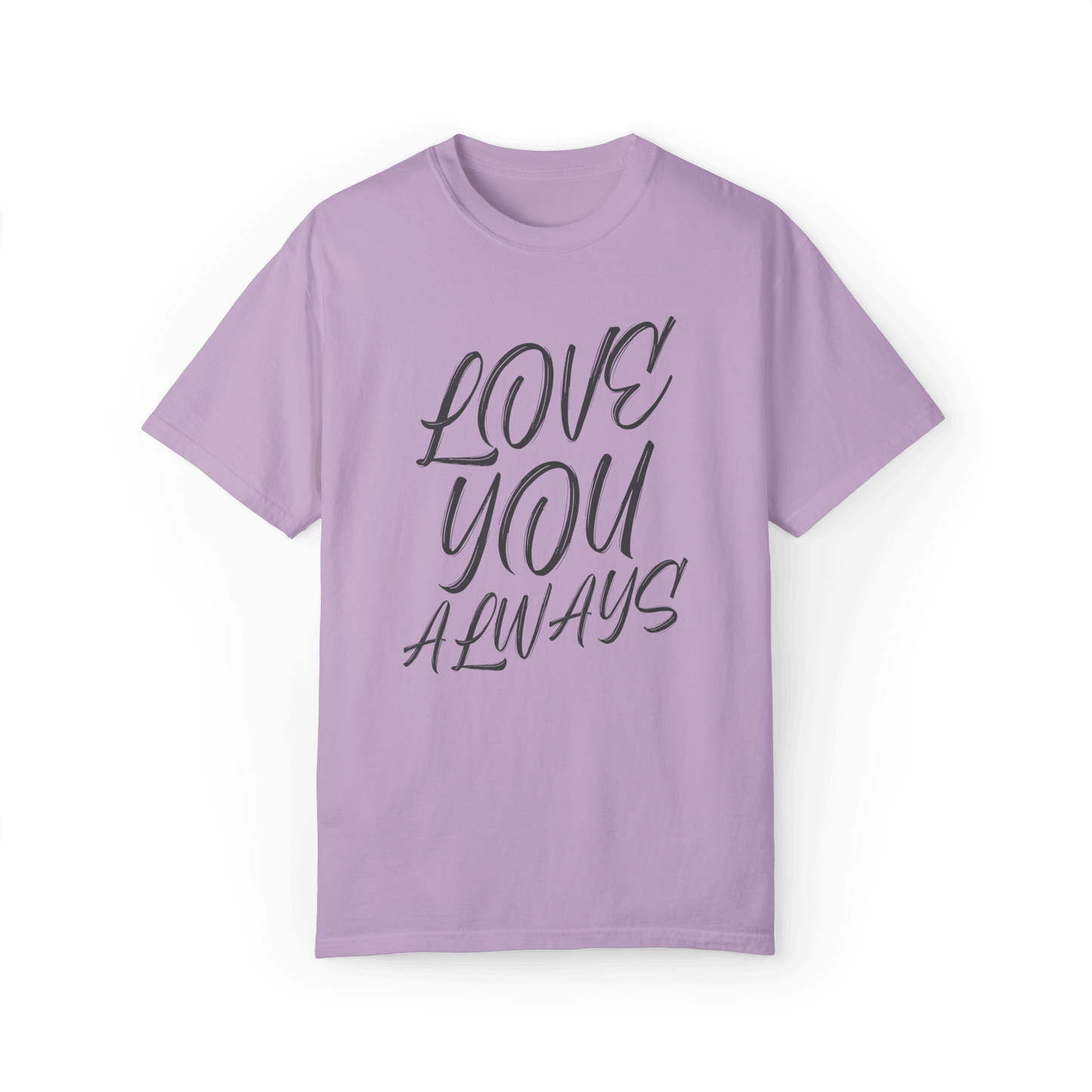 Lilac-colored T-shirt featuring a handwritten-style text design saying 'LOVE YOU ALWAYS' in dark gray.