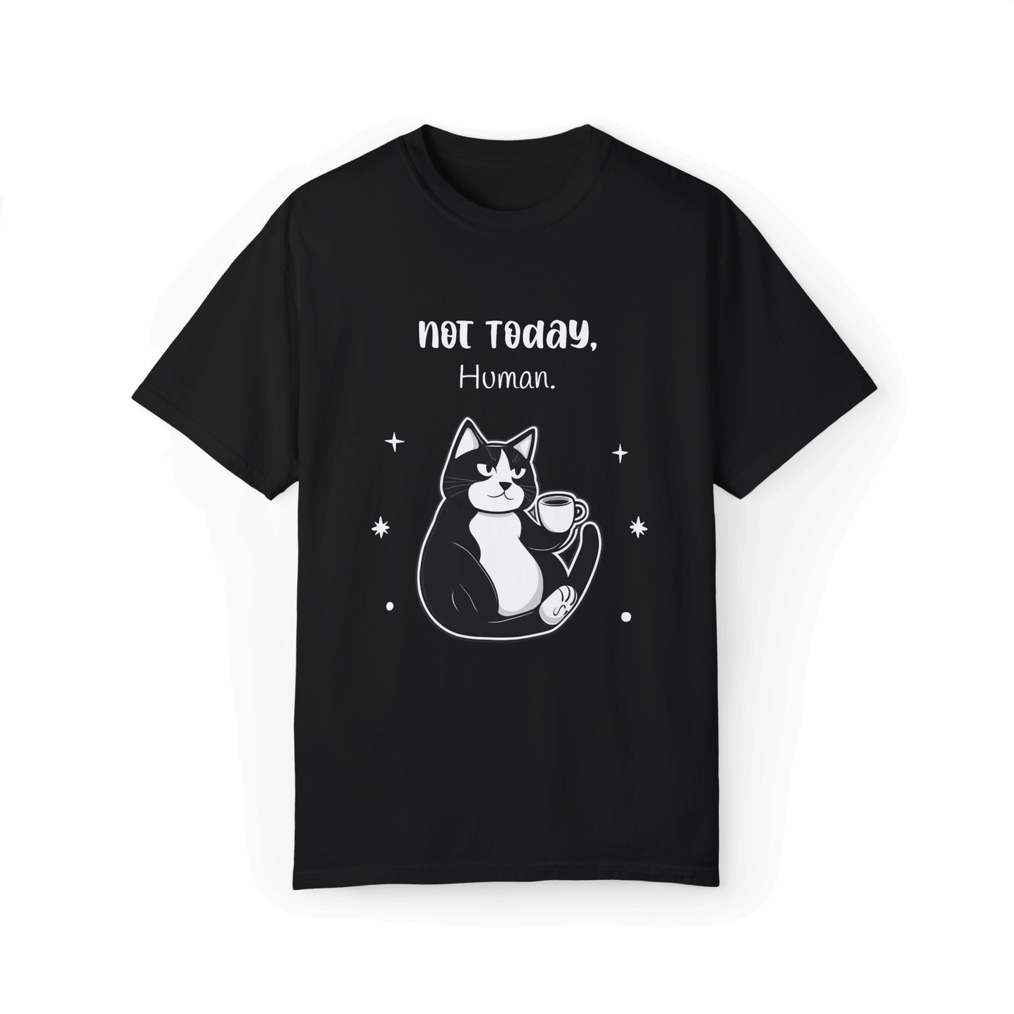 Not Today, Human T-shirt - Tuxedo Cat Attitude