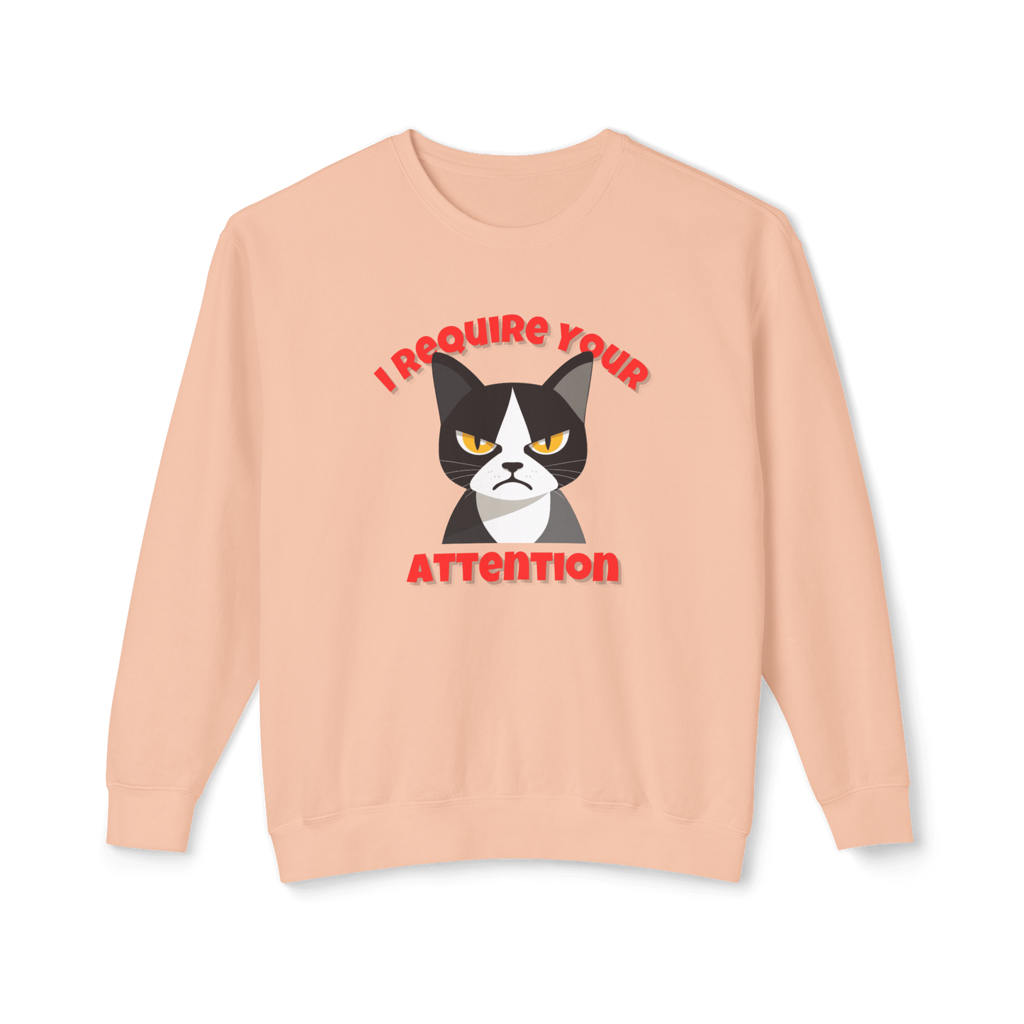 I Require Your Attention Sweatshirt - Tuxedo Cat Sass