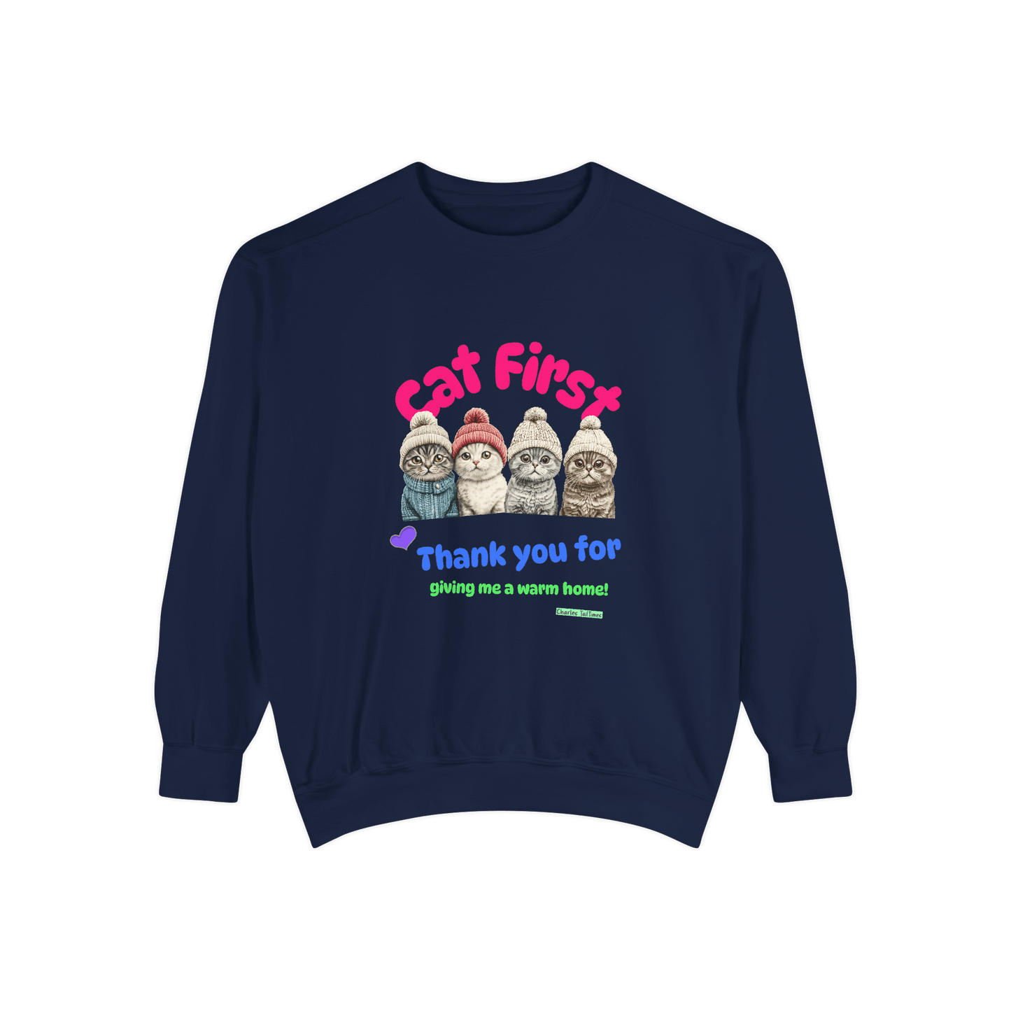 Navy blue sweatshirt featuring a colorful design of four Scottish Fold cats wearing knitted hats, with the text 'Cat First' in pink and 'Thank you for giving me a warm home!' in blue and green, by Charles TailTimes.