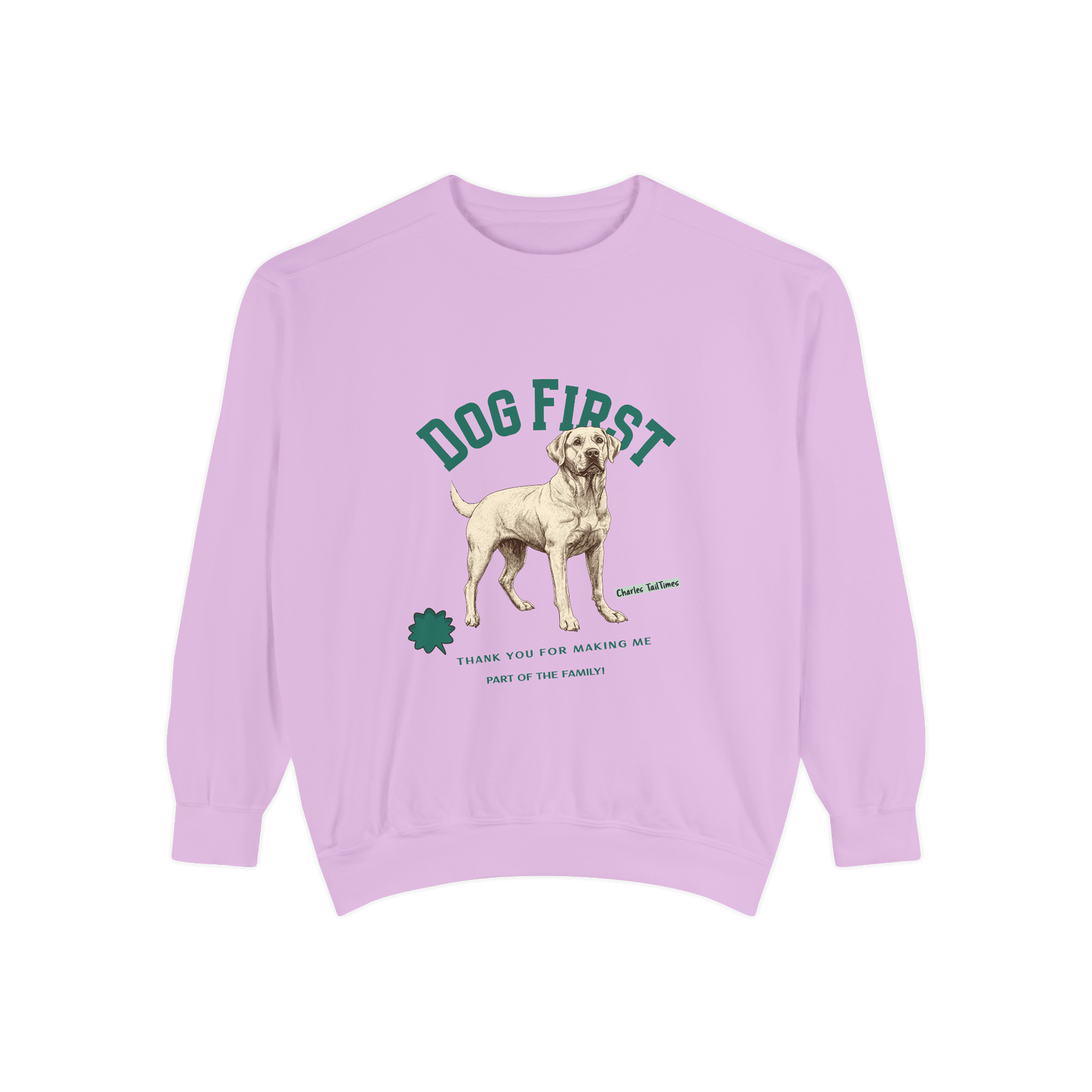 Light purple "Dog First" illustration sweatshirt featuring a Labrador design with the text "Thank you for making me part of the family," along with the brand name Charles' TailTimes.