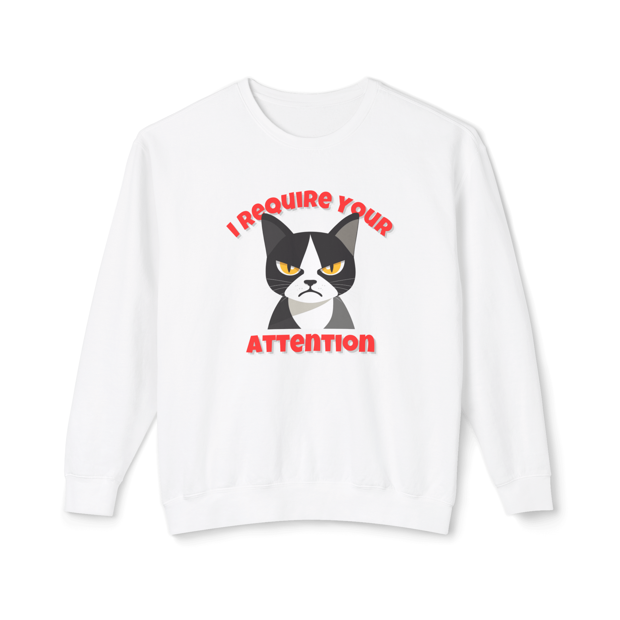 I Require Your Attention Sweatshirt - Tuxedo Cat Sass