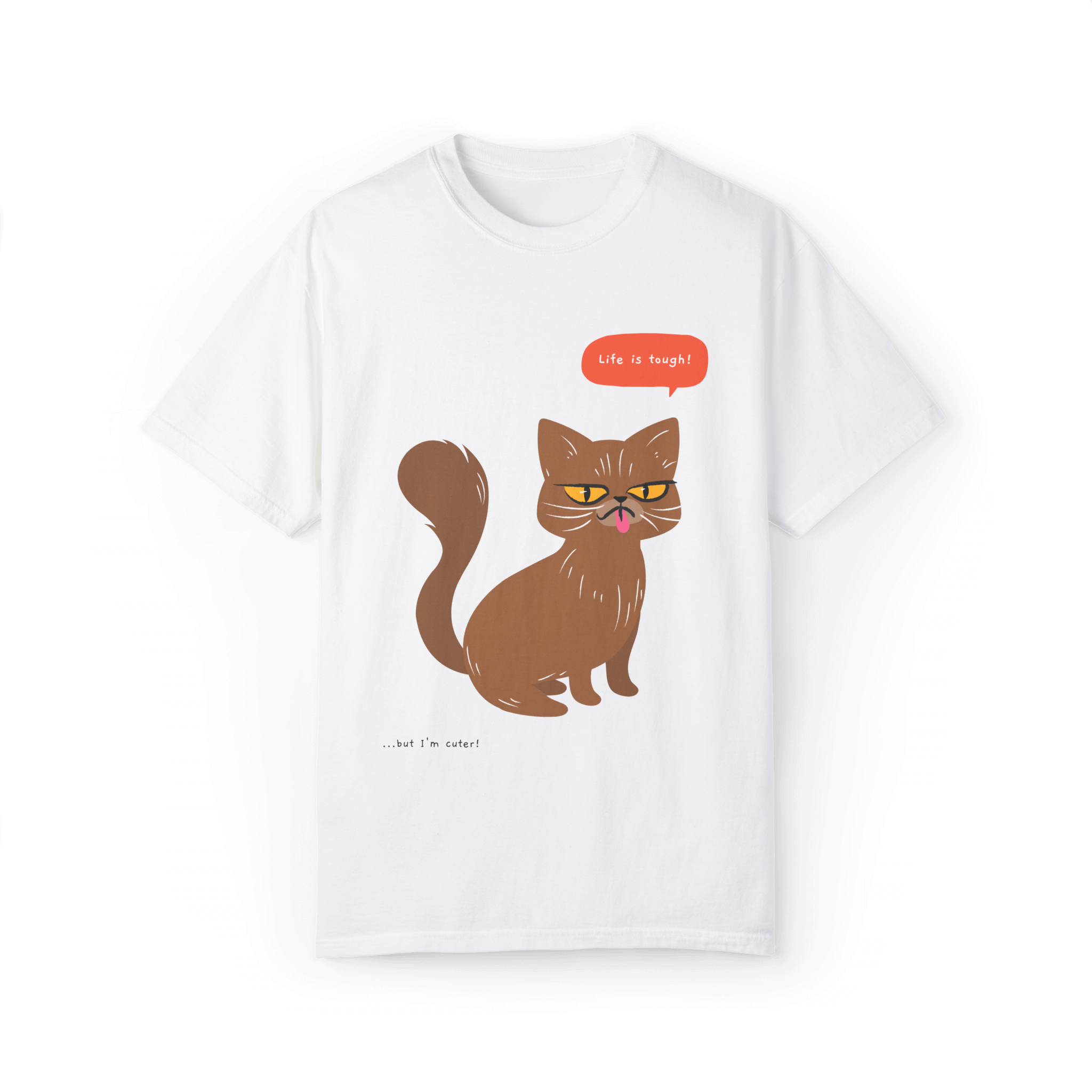 White T-shirt featuring a brown cat illustration with the phrase 'Life is tough!' and a humorous note '...but I'm cuter!