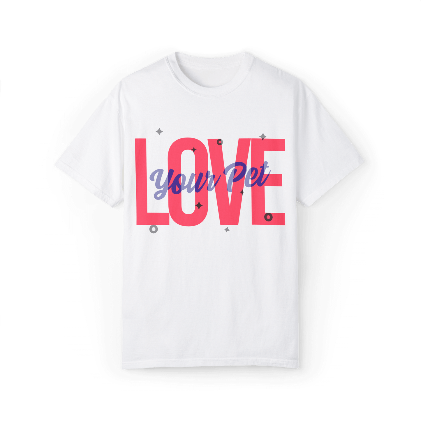 White T-shirt featuring a bold design with the text 'Love Your Pet' in vibrant pink and blue, accented with small geometric elements.