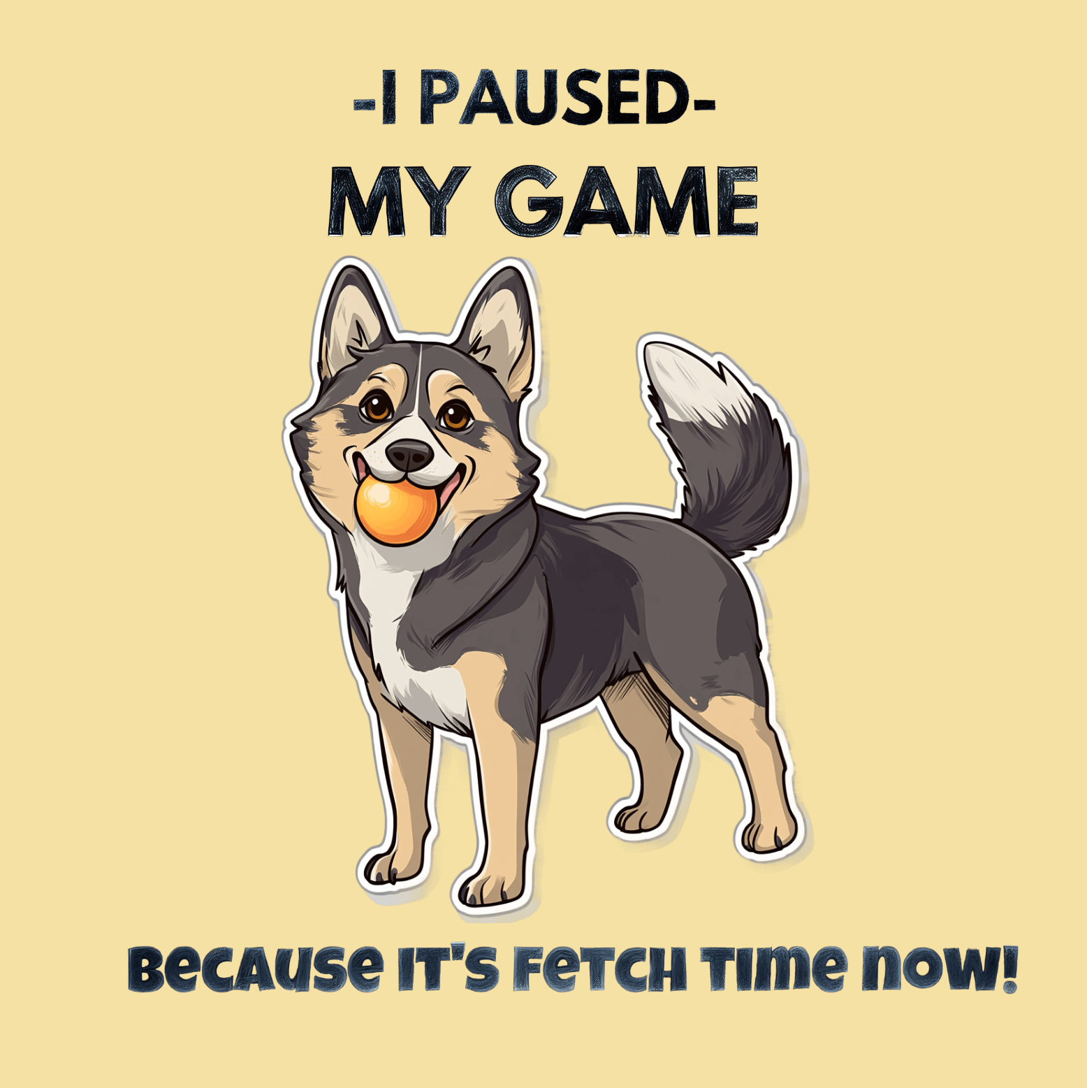 I Paused My Game T-shirt - Swedish Vallhund Fetch Time