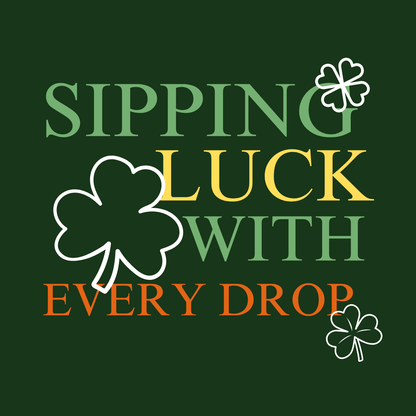 Sipping Luck St. Patrick’s Day T-Shirt