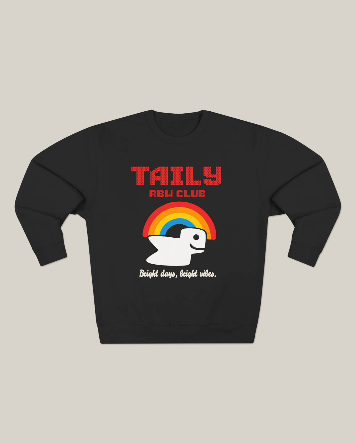 Taily RBW Club sweatshirt in black featuring rainbow arch and bird graphic with text "Bright days, bright vibes."