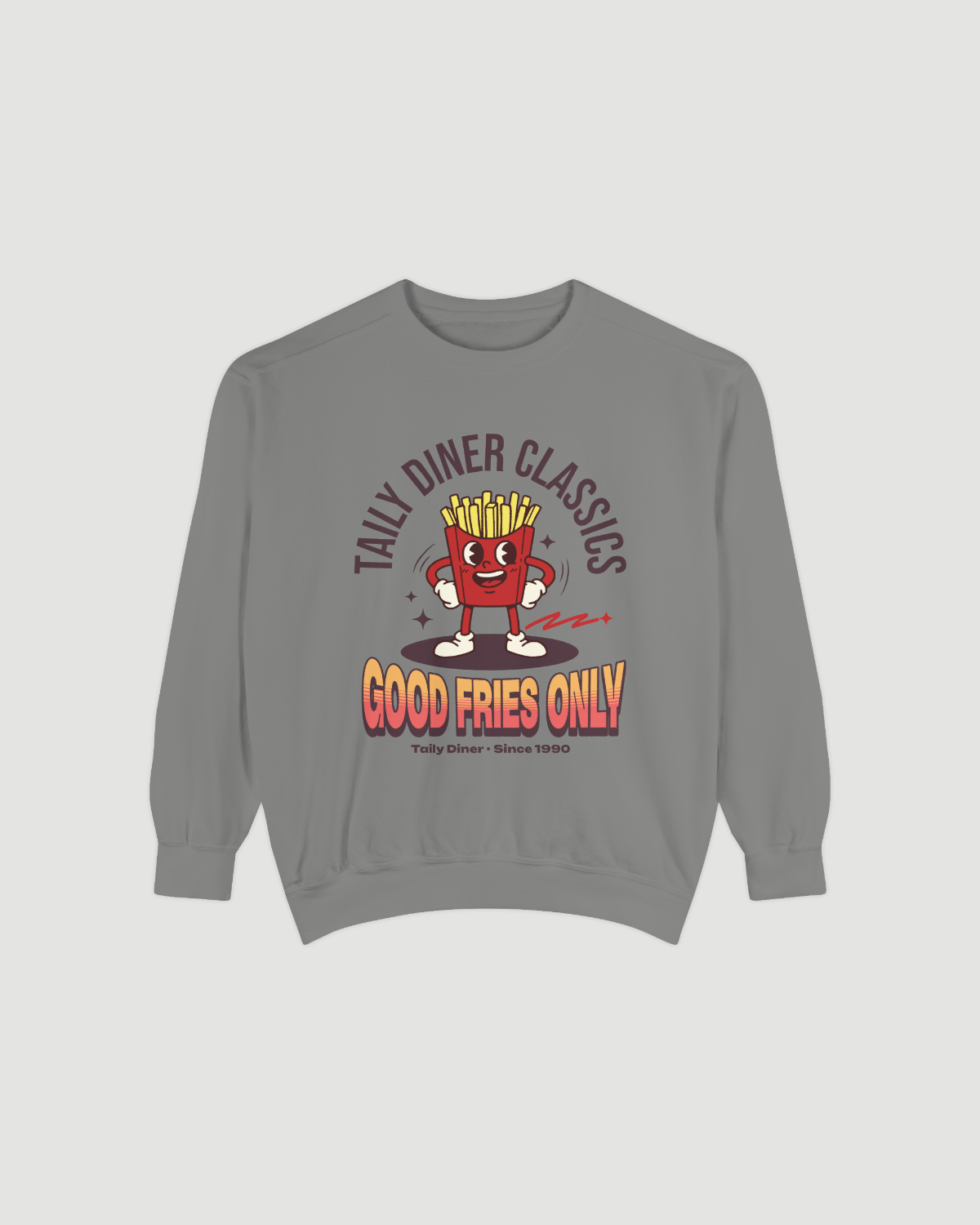 Good Fries Only Sweatshirt – Taily Diner (Grey)