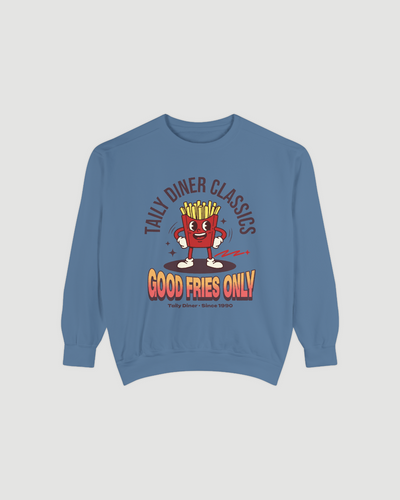 Good Fries Only Sweatshirt – Taily Diner (Blue Jean)