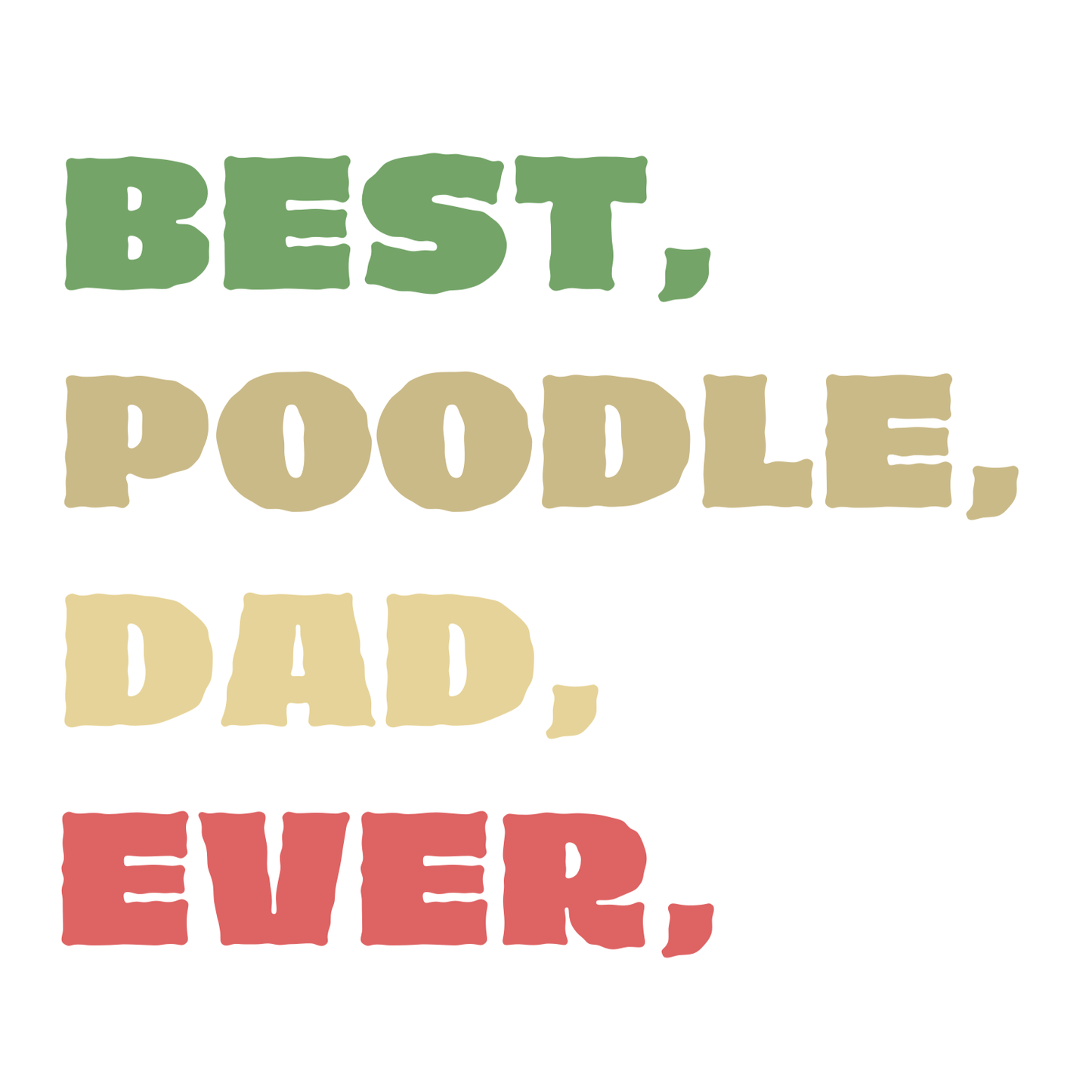 Best Poodle Dad Ever T-shirt - A Proud Statement