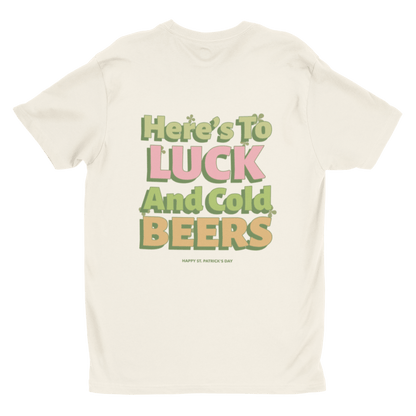 Here’s to Luck and Cold Beers St. Patrick’s Day T-Shirt