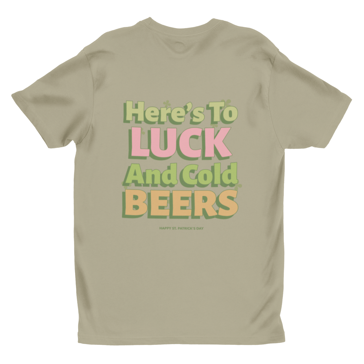 Here’s to Luck and Cold Beers St. Patrick’s Day T-Shirt