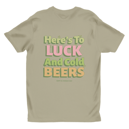 Here’s to Luck and Cold Beers St. Patrick’s Day T-Shirt