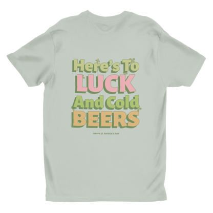 Here’s to Luck and Cold Beers St. Patrick’s Day T-Shirt