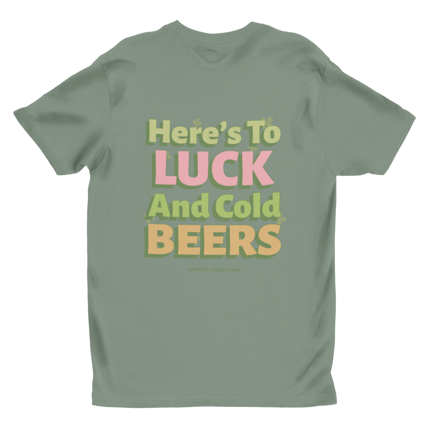 Here’s to Luck and Cold Beers St. Patrick’s Day T-Shirt