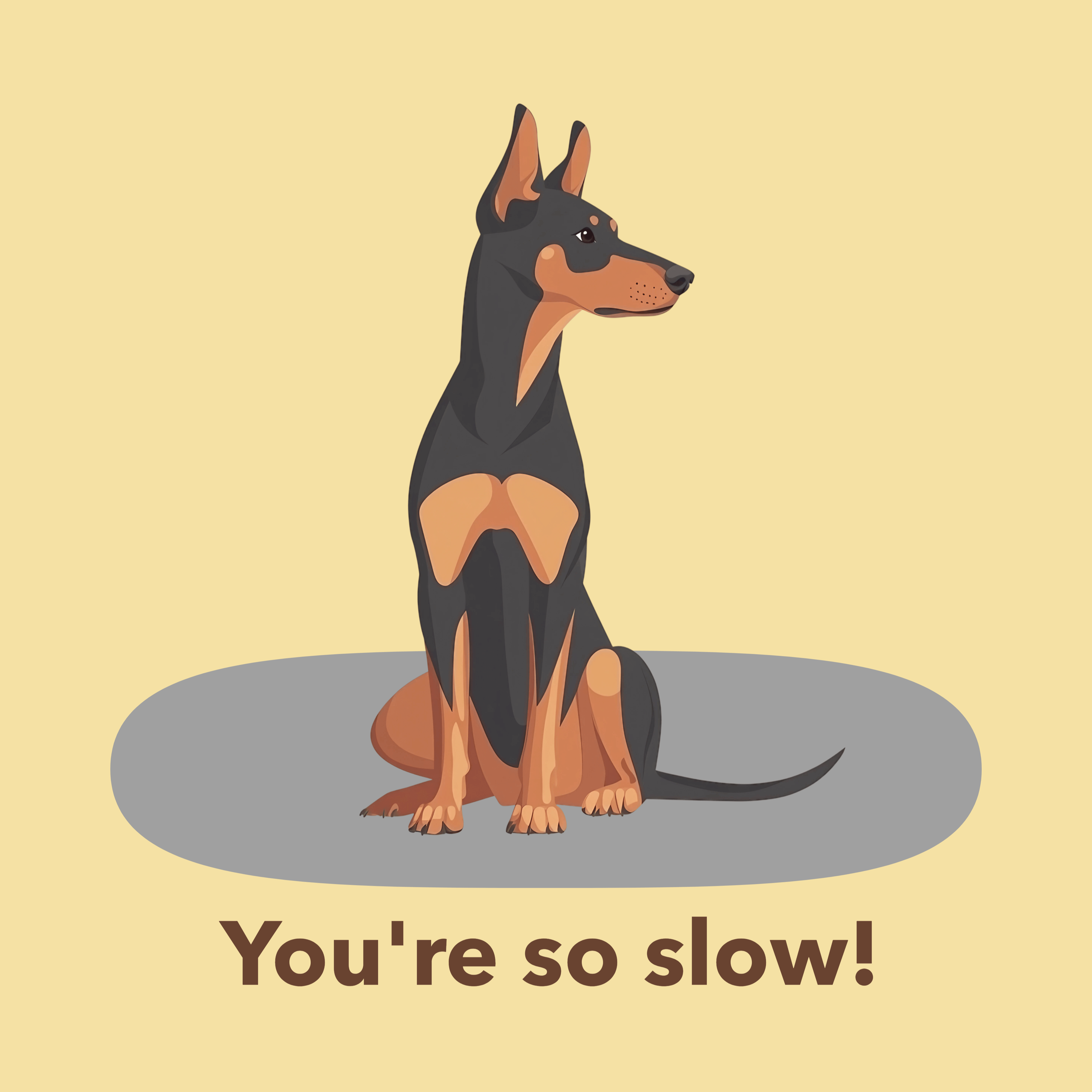 A cartoon illustration of a Doberman with the humorous text 