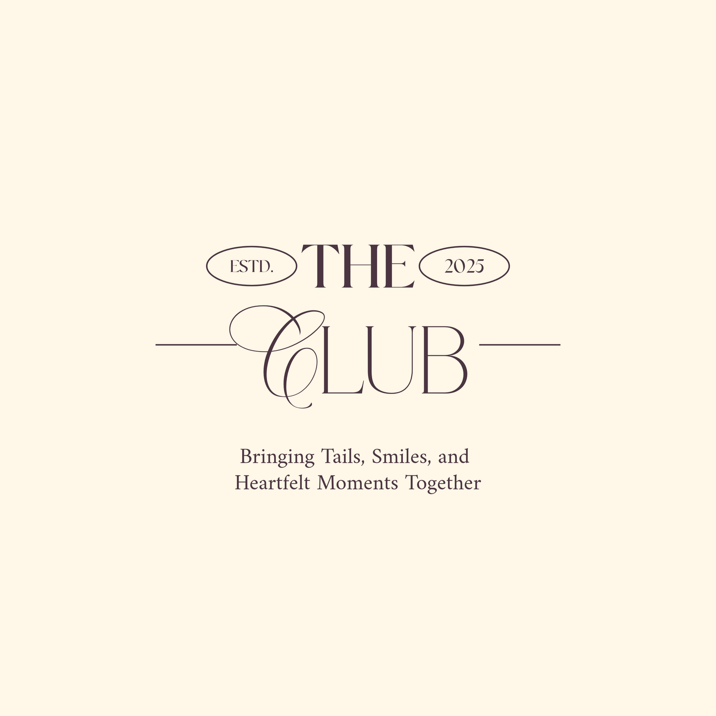 Retro-style design featuring the text 'The Club,' established in 2025, with the tagline 'Bringing Tails, Smiles, and Heartfelt Moments Together,' set against a beige background.